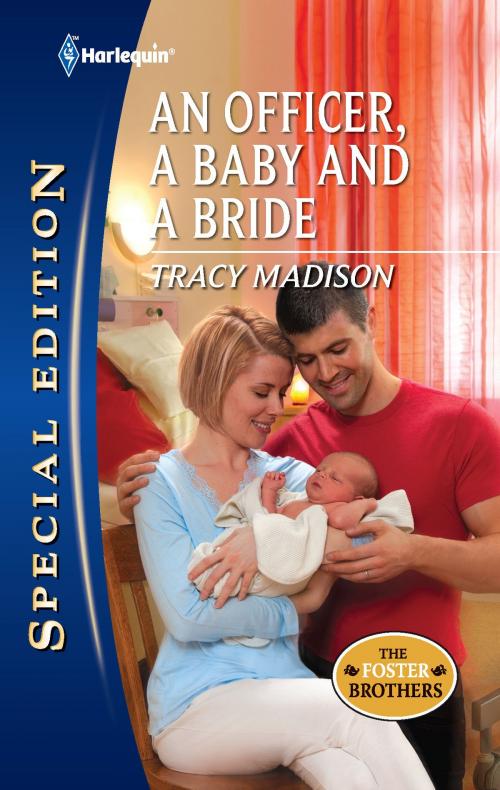 Cover of the book An Officer, a Baby and a Bride by Tracy Madison, Harlequin