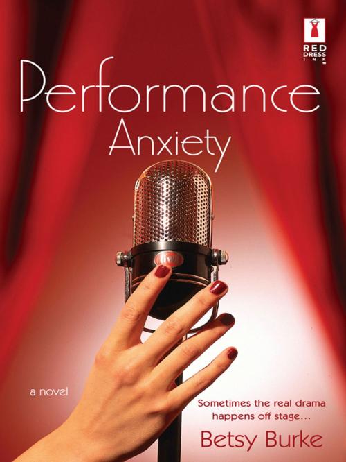 Cover of the book Performance Anxiety by Betsy Burke, Red Dress Ink