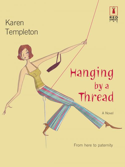Cover of the book Hanging by a Thread by Karen Templeton, Red Dress Ink