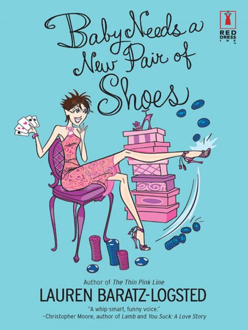 Cover of the book Baby Needs a New Pair of Shoes by Lauren Baratz-Logsted, Red Dress Ink