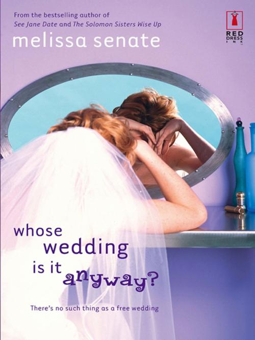 Cover of the book Whose Wedding Is It Anyway? by Melissa Senate, Red Dress Ink