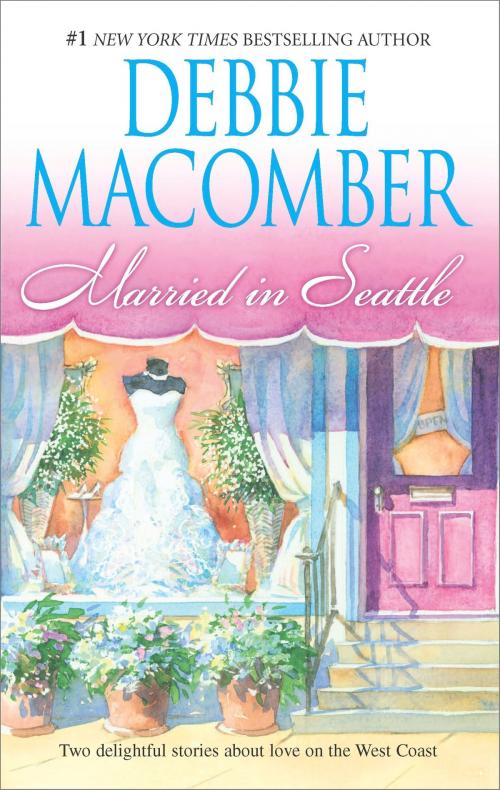 Cover of the book Married in Seattle by Debbie Macomber, MIRA Books