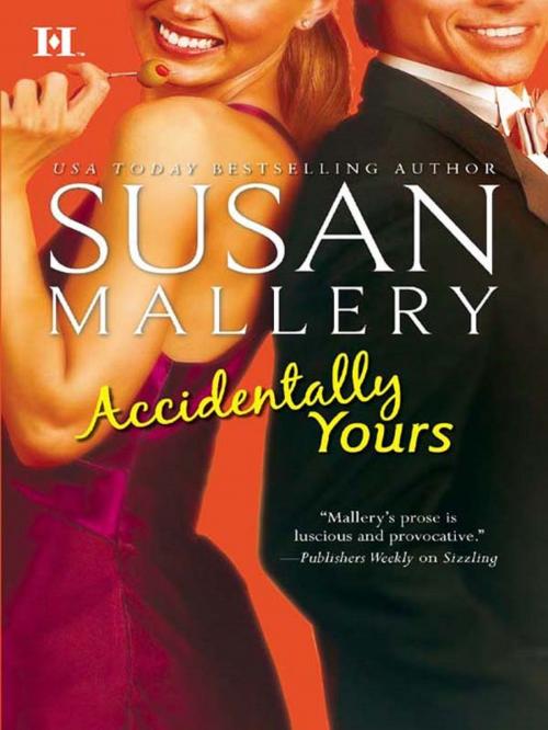 Cover of the book Accidentally Yours by Susan Mallery, HQN Books