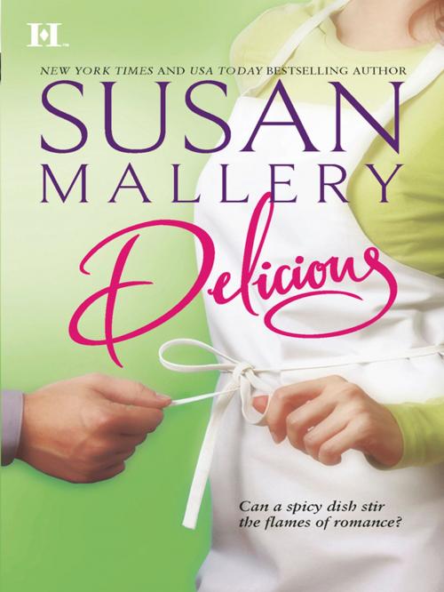 Cover of the book Delicious by Susan Mallery, HQN Books