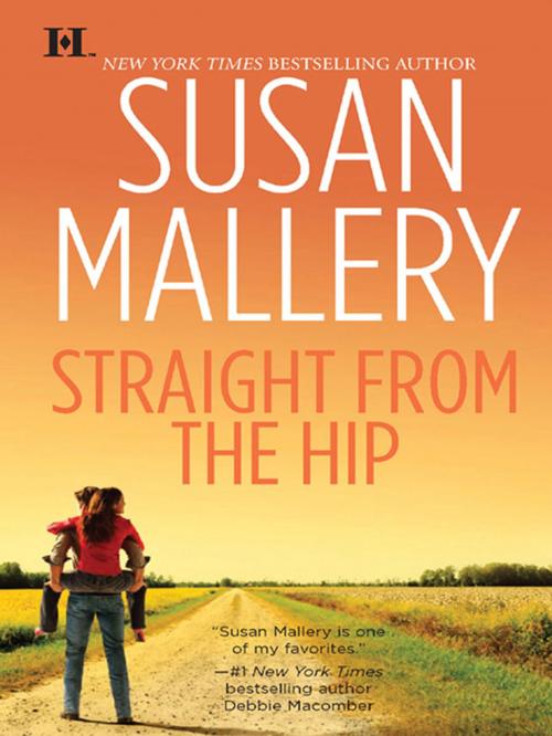 Cover of the book Straight from the Hip by Susan Mallery, HQN Books