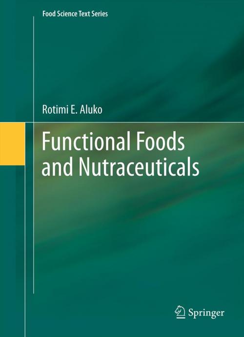 Cover of the book Functional Foods and Nutraceuticals by Rotimi E. Aluko, Springer New York