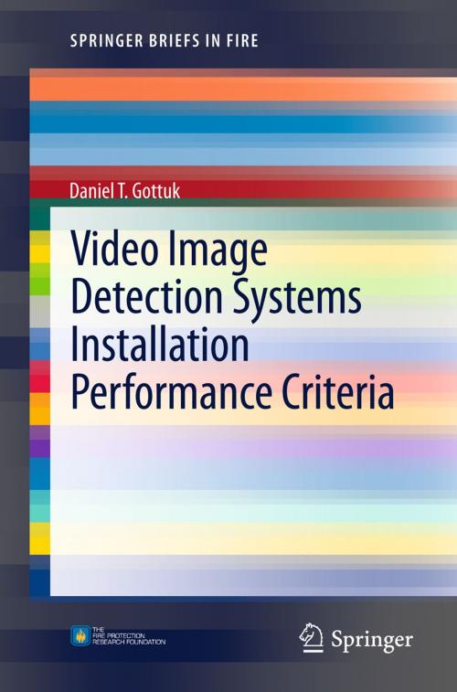 Cover of the book Video Image Detection Systems Installation Performance Criteria by Daniel T. Gottuk, Springer New York