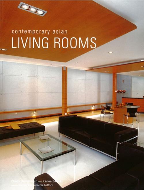 Cover of the book Contemporary Asian Living Rooms by Chami Jotisalikorn, Karina Zabihi, Tuttle Publishing