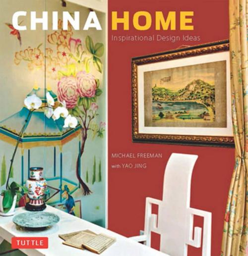 Cover of the book China Home by Michael Freeman, Tuttle Publishing