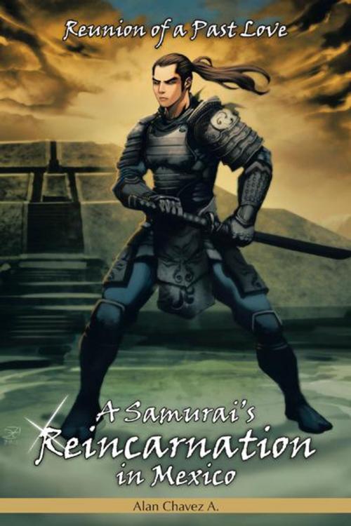 Cover of the book A Samurai's Reincarnation in Mexico by Alan Chavez A., Palibrio