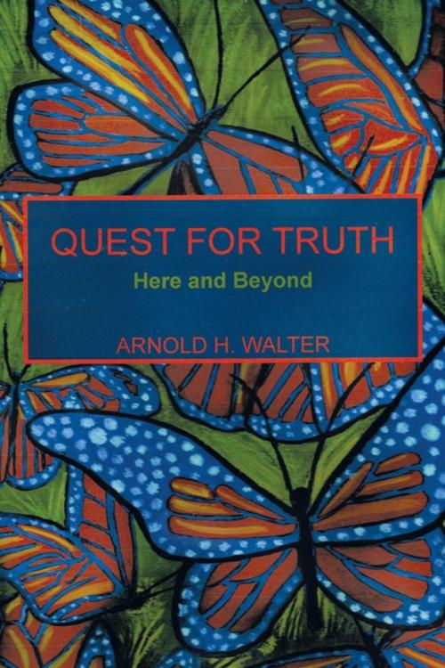 Cover of the book Quest for Truth by Arnold H. Walter, AuthorHouse