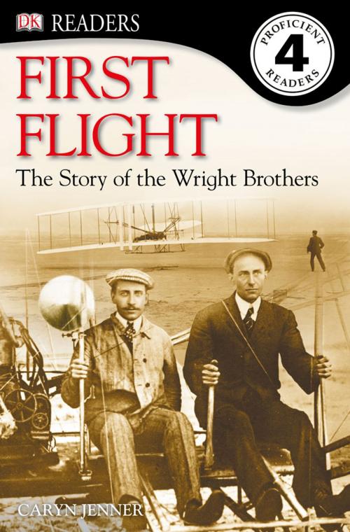 Cover of the book DK Readers L4: First Flight: The Story of the Wright Brothers by Leslie Garrett, DK Publishing