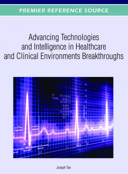 Cover of the book Advancing Technologies and Intelligence in Healthcare and Clinical Environments Breakthroughs by , IGI Global