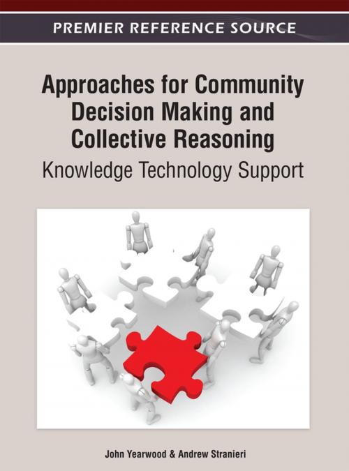 Cover of the book Approaches for Community Decision Making and Collective Reasoning by John Yearwood, Andrew Stranieri, IGI Global