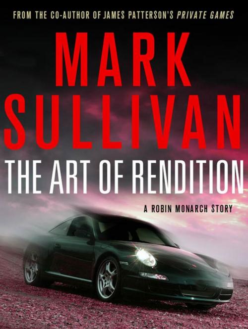 Cover of the book The Art of Rendition by Mark Sullivan, St. Martin's Press
