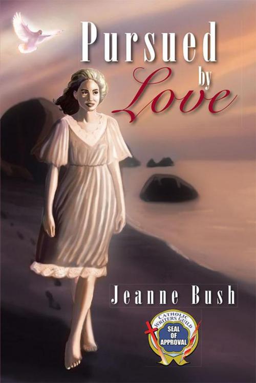 Cover of the book Pursued by Love by Jeanne Bush, Trafford Publishing