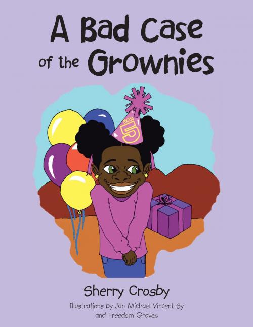 Cover of the book A Bad Case of the Grownies by Sherry Crosby, Trafford Publishing
