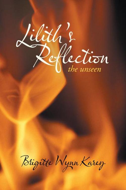 Cover of the book Lilith’S Reflection by Brigitte Wynn Karey, Trafford Publishing