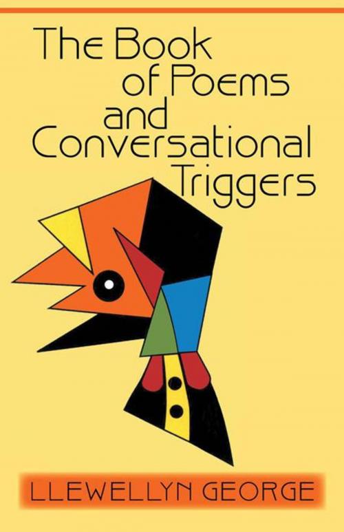 Cover of the book The Book of Poems and Conversational Triggers by Llewellyn George, Trafford Publishing