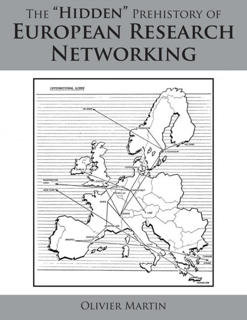 Cover of the book The “Hidden” Prehistory of European Research Networking by Olivier Martin, Trafford Publishing