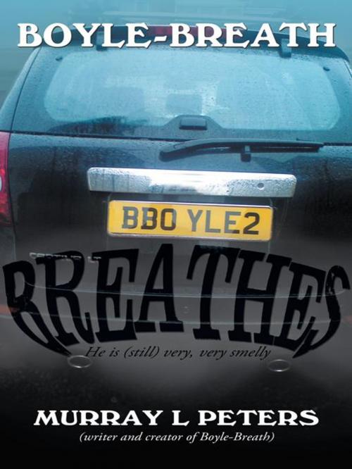 Cover of the book Boyle-Breath Breathes by Murray L. Peters, AuthorHouse UK