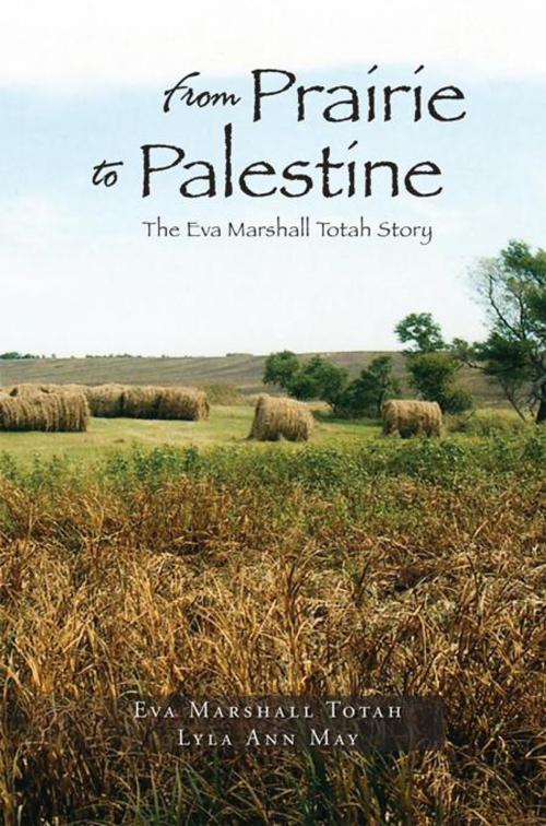 Cover of the book From Prairie to Palestine by Lyla Ann May, Xlibris US