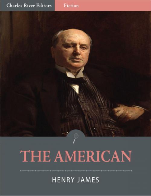 Cover of the book The American by Henry James, Charles River Editors