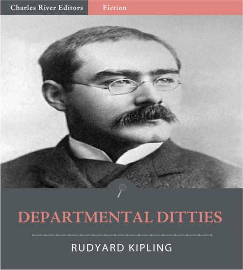 Cover of the book Departmental Ditties (Illustrated) by Rudyard Kipling, Charles River Editors