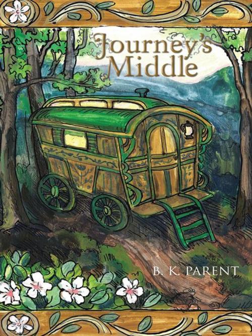 Cover of the book Journey's Middle by B. K. Parent, iUniverse