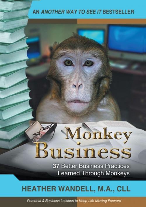 Cover of the book Monkey Business by Heather A. Wandell, iUniverse