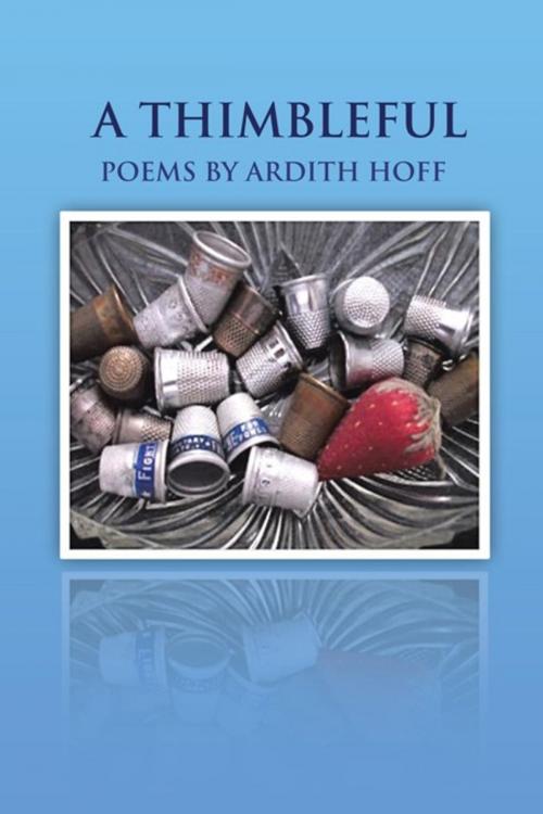Cover of the book A Thimbleful by Ardith Hoff, iUniverse