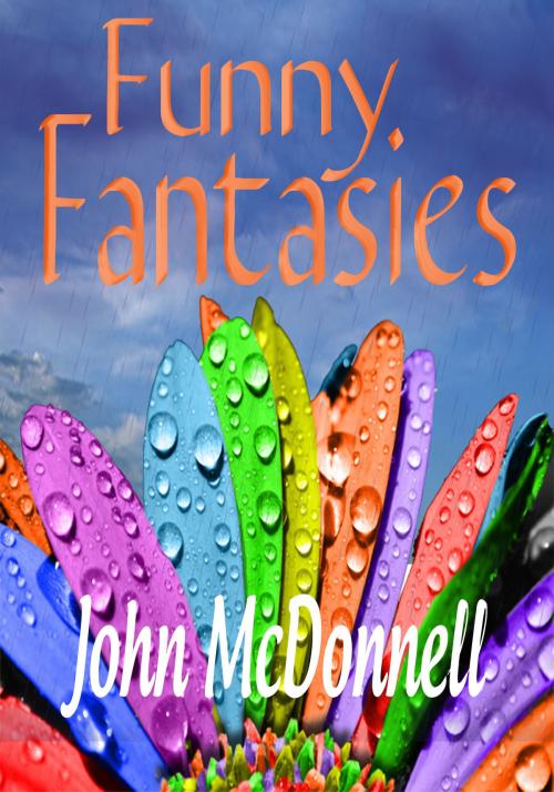 Cover of the book Funny Fantasies by John McDonnell, John McDonnell
