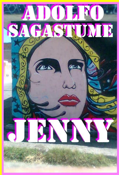 Cover of the book Jenny by Adolfo Sagastume, Adolfo Sagastume