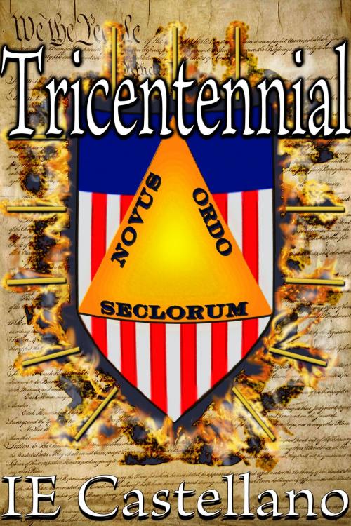 Cover of the book Tricentennial by IE Castellano, Laurel Highlands Publishing