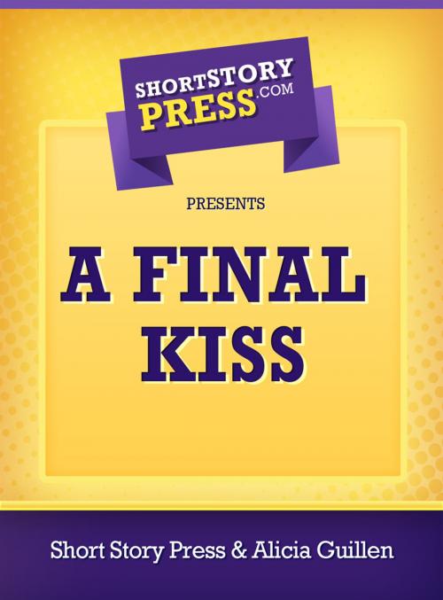 Cover of the book A Final Kiss by Short Story Press, Short Story Press