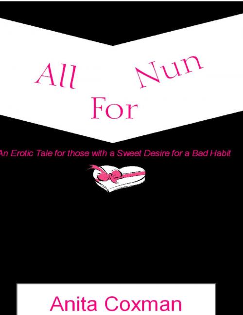 Cover of the book All For Nun by Anita Coxman, Anita Coxman