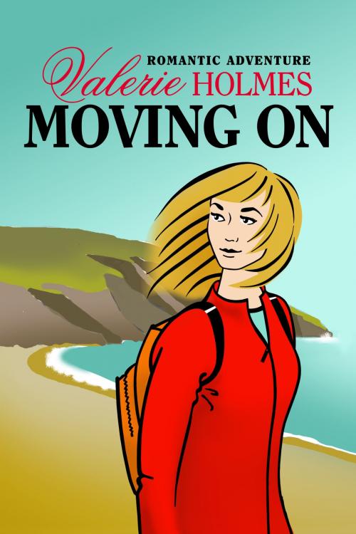 Cover of the book Moving On by Valerie Holmes, Valerie Holmes