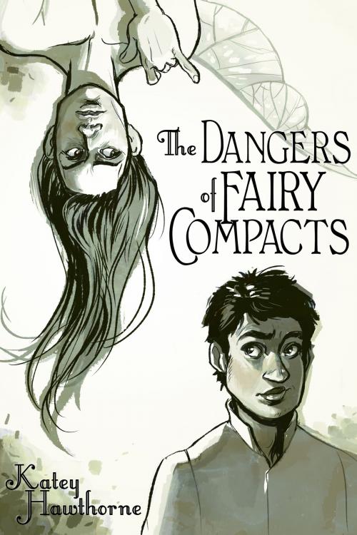 Cover of the book The Dangers of Fairy Compacts by Katey Hawthorne, KV Taylor