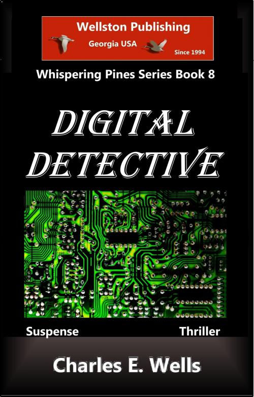 Cover of the book Digital Detective (Whispering Pines Book 8) by Charles Wells, Charles Wells