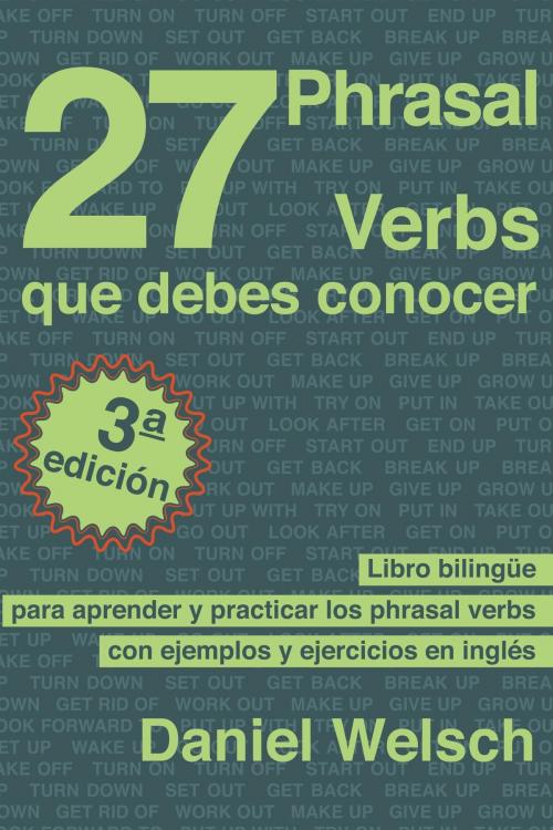 Cover of the book 27 Phrasal Verbs Que Debes Conocer by Daniel Welsch, Daniel Welsch