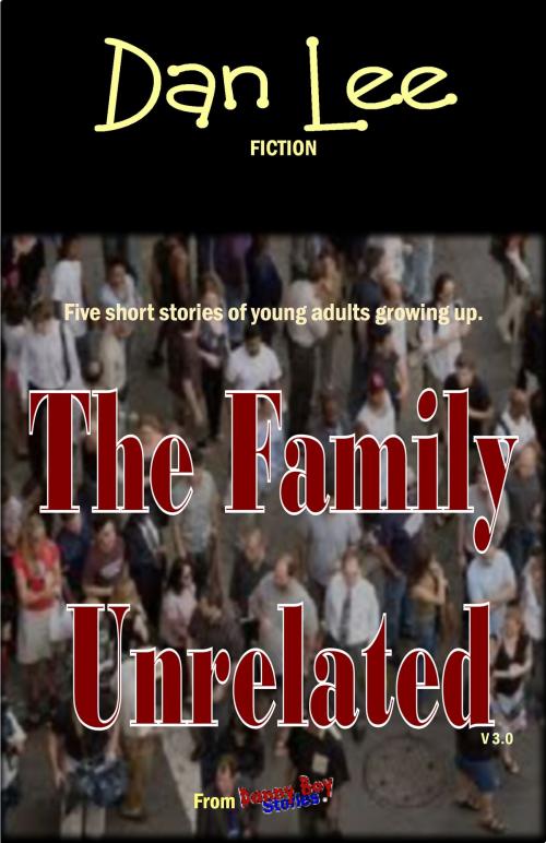 Cover of the book The Family Unrelated V 3 by Dan Lee, Dan Lee