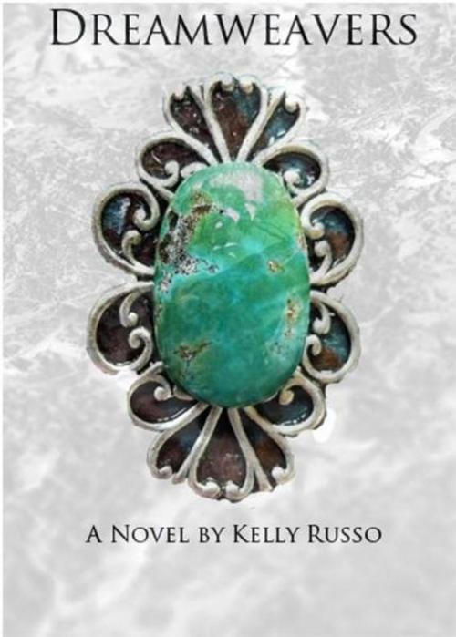 Cover of the book Dreamweavers by Kelly Russo, Kelly Russo