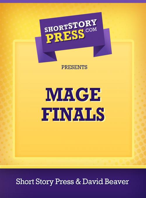 Cover of the book Mage Finals by Short Story Press, Short Story Press