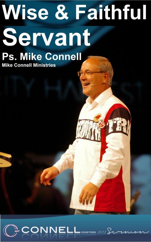 Cover of the book Wise & Faithful Servant (sermon) by Mike Connell, Mike Connell