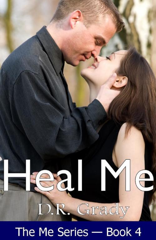 Cover of the book Heal Me by D.R. Grady, D.R. Grady
