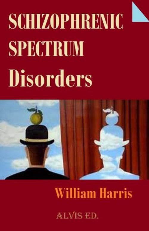 Cover of the book Schizophrenic Spectrum Disorders by William Harris, ALVIS International Editions