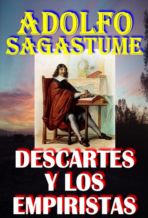 Cover of the book Descartes y los Empiristas by Adolfo Sagastume, Adolfo Sagastume
