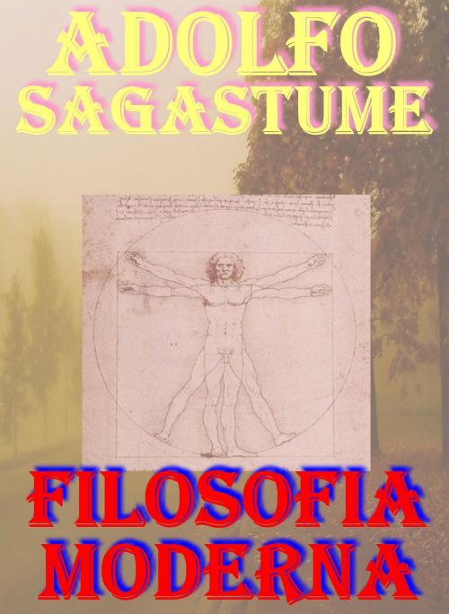 Cover of the book Filosofia Moderna by Adolfo Sagastume, Adolfo Sagastume
