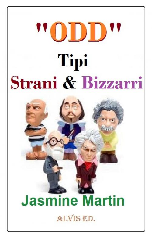 Cover of the book "Odd": Tipi Strani & Bizzarri by Jasmine Martin, ALVIS International Editions
