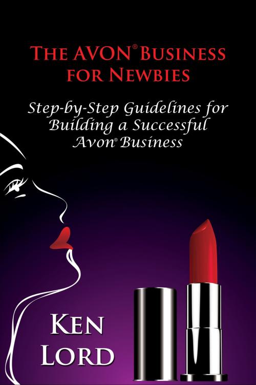 Cover of the book The Avon Business for Newbies by Ken Lord, Ken Lord